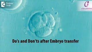 Best advice after Embryo Transfer - Dr.Gouri Gupta of Cloudnine Hospitals | Doctors' Circle