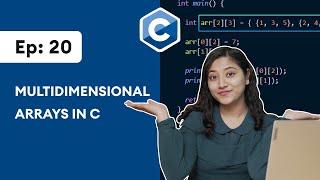 #20 C Multidimensional Arrays | C Programming For Beginners
