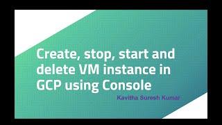 Create, stop, start and delete VM instance in GCP using Console