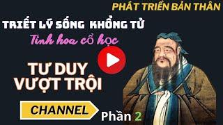 Phần 2 - Triết lý sống của Khổng tử | Tinh hoa cổ học | Trí tuệ cổ nhân  