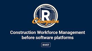 Construction Workforce Management before software platforms