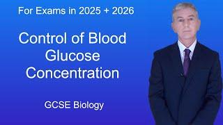 GCSE Biology Revision "Control of Blood Glucose Concentration"