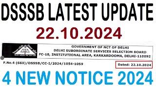 DSSSB LATEST UPDATE 22.10.2024 || DSSSB 4 NEW NOTICE 2024 || DSSSB RECRUITMENT EXAM 2024