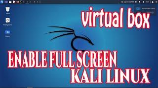 Enable Fullscreen Kali Linux in Oracle Virtual Box