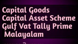 Capital Goods Tally Prime Malayalam Calss 5 Gulf VAT