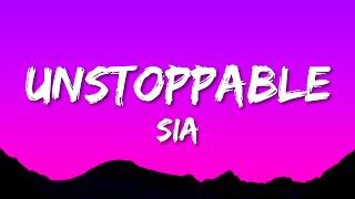 Sia - Unstoppable (Lyrics)