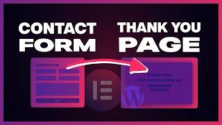 Create a Thank You Page with Elementor: How to Redirect After Form Submit