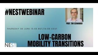 NESTwebinar #22 - Low-carbon & Just Mobility Transitions | Tim Schwanen