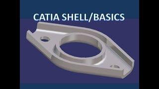 CATIA model -  Learn basic and SHELL command through practical example