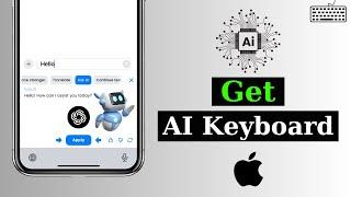 How To Get AI Keyboard on iPhone | iOS AI Keyboard | Chat GPT Keyboard