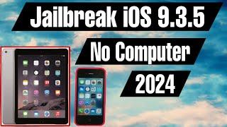 How To Jailbreak iOS 9.3.5 no PC in 2024 (No Computer Required)