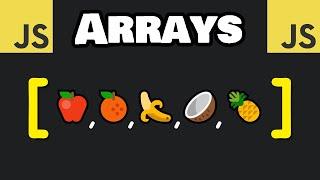 Learn JavaScript ARRAYS in 8 minutes! 