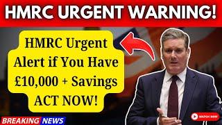 HMRC Alert: Crucial Alert for Anyone with £10,000 or More in Savings – What You Need to Do!