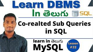 Co-related Sub Squeries in Sql in Telugu | DBMS Tutorial | MySQL