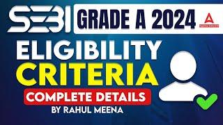 SEBI Grade A Eligibility Criteria | SEBI Grade A 2024 Notification | Full Details