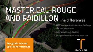 How to master Eau Rouge? | Pro guide around Spa Francorchamps