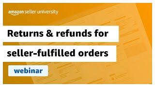 Returns and refunds for seller-fulfilled orders