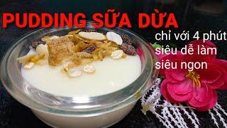 Cách làm: PUDDING SỮA DỪA món ăn vặt đang rất hot và cho bé ăn dặm siêu dễ làm| Thiện family