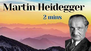 Martin Heidegger Philosophy in 2 Minutes