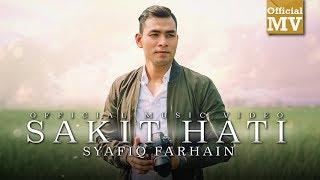 Syafiq Farhain - Sakit Hati (Official Music Video)