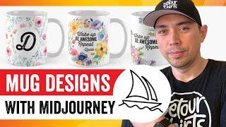 AI Mug Designs Made with MidJourney Easy Tutorial for Print on Demand