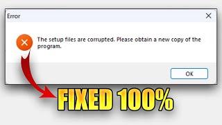 The Setup Files Are Corrupted. Please Obtain A New Copy Of The Program | Nual Tech