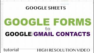 Google Forms to Google Contacts (Gmail Contacts)