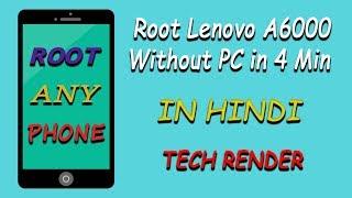 How To Root Lenovo A6000 Plus in 4 Minutes Without PC | Easiest Method Ever | Hindi | Tech Render |