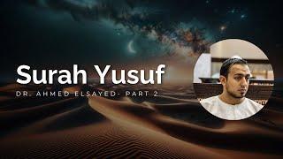 Dr. Ahmed Elsayed Quran Recitation - Surah Yusuf (Part 2)