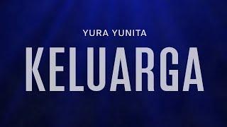 Yura Yunita - Keluarga (Official Lyric Video) OST Glenn Fredly The Movie