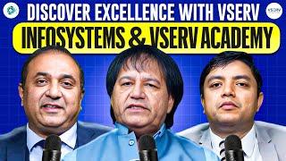 Discover Excillence with Vserv Infosystems & Vserv Academy | Vserv Podcast