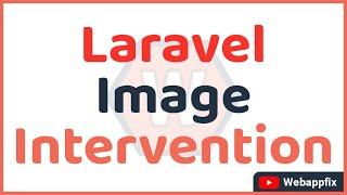 Laravel Image Intervention | Laravel Image Resize | Laravel Create Image Thumbnail | Image Optimizer