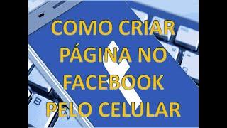 Como criar pagina no facebook pelo celular (2020) atualizado