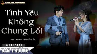 TÌNH YÊU KHÔNG CHUNG LỐI ||  ĐAN TRƯỜNG FT LƯƠNG BÍCH HỮU || LIVE IN BẾN THÀNH - 19.05.2024