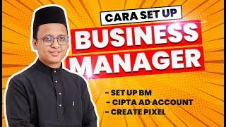 2022 - Cara Set Up Business Manager, Create Ad Account & Create Pixel