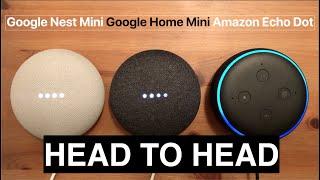 Google Nest Mini vs Google Home Mini vs Amazon Echo Dot