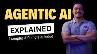 What is Agentic AI | Easy Explanation with Examples