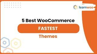 5 Best WooCommerce Fastest Themes