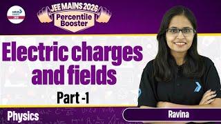 Electric Charges and Fields Part 1 | Class 12 Physics | JEE Main 2026 | LIVE | @InfinityLearn-JEE