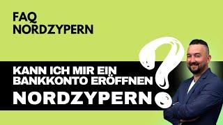 14. FAQ Nordzypern: Kann ich mir auf Nordzypern ein Bankkonto eröffnen?