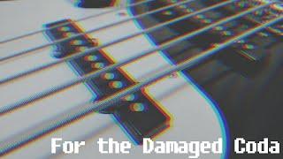 For the Damaged Coda - Metal cover