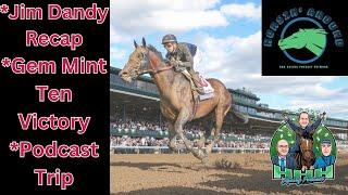 Ep. 30 Horsin' Around:  2024 Jim Dandy Recap + Gem Mint Ten + Trip Recap