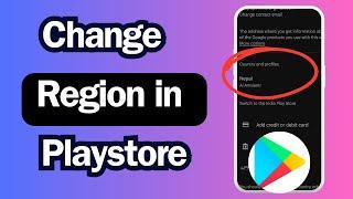 How to Change Region/Country in Google Play Store | google play country change