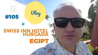 Swiss Inn Resort Hotel - Hurghada - Egipt | Mixtravel vlog odcinek 105