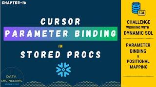 Binding Parameters With CURSOR | Snowflake Scripting Guide | Stored Procedure Tutorial | Ch-16