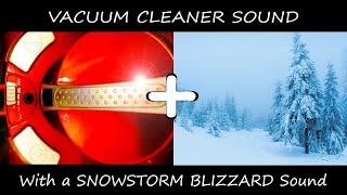  10 Hours Vacuum cleaner sound with a Snowstorm Blizzard and Howling Wind sound (Black Screen)