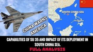 CAPABILITIES OF SU 35 AND IMPACT OF ITS DEPLOYMENT IN SOUTH CHINA SEA.