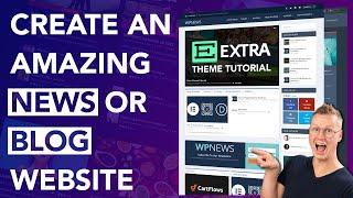 Create A Blog or News Website Using The Extra Theme | For Beginners
