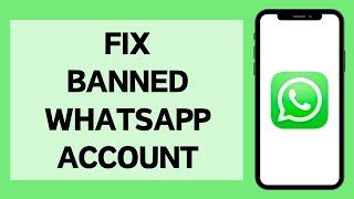 How To Fix Temporarily Banned WhatsApp Account (2024)