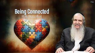 Being Connected | Rabbi Shalom Arush